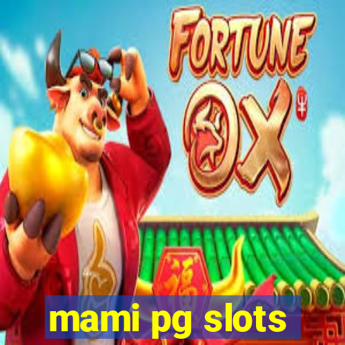 mami pg slots